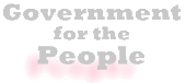 Government for the people. What does that mean to you?